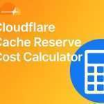 Cache Reserve Cost Calculator - Cloudflare