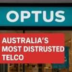 Optus the most distrusted telco (Telecommunications) brand Australia
