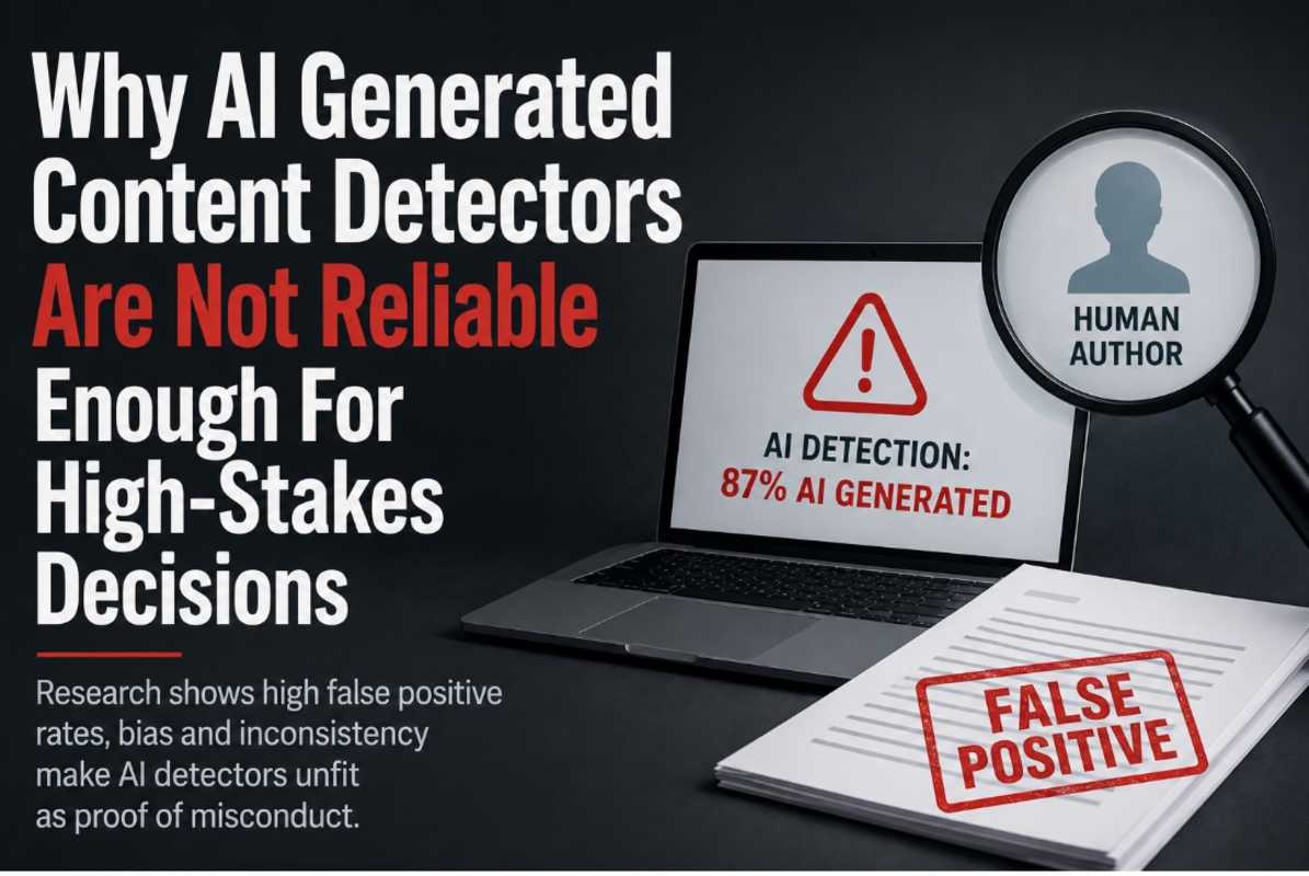 Why AI Generated Content Detectors Are Not Reliable Enough For High-Stakes Decisions